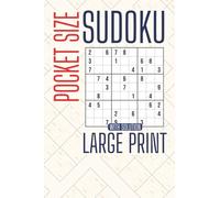 Pocket Size Sudoku Large Print: Travel-Size Book with Easy-to-Read Text | 4 x 6 Inches, 121 Pages | One Puzzle per Page with Solutions | 100 Puzzles - ... Gifts for Seniors, Adults, and Sudoku Lovers