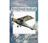 Pocket Size Word Search Books 4x6 Airplane: Easy, Mini, Small Travel Compact Size, about Airplane, Aviation, Flying and More | 4x6 inches, 110 pages | ... Gift for Vacations, Holidays and Free Times