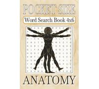 Pocket Size Word Search Puzzle Books 4x6 Anatomy: Easy, Mini, Small Travel Compact Size, about Body, Skeleton, Dissection and More | 4x6 inches, 110 ... Gift for Vacations, Holidays and Free Times