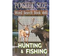 Pocket Size Word Search Puzzle Books 4x6 Hunting & Fishing: Easy, Mini, Small Travel Compact Size, about Hunting, Fishing, Outdoors and More | 4x6 ... Gift for Vacations, Holidays and Free Times