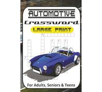 Pocket-Sized Brain Fuel: Automotive Crossword Puzzle Book for Car Lovers and Gearheads: Large Print Auto Repair, Classic Cars, Racing, and ... and Men | 6x9 inches, 120 Pages | 55+ Puzzles