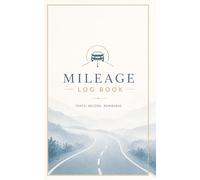 Pocket-Sized Mileage Log Book: Easily Keep Track of Mileage | 5x8 inches, 100 pages