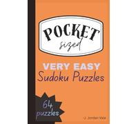 POCKET SIZED VERY EASY SUDOKU 64 PUZZLES: Perfect for all ages, easy travel size 4x6 in". Super Simple Sudoku for Stress-Free Solving.