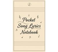 Pocket Song Lyrics Notebook: Write Your Favorite Lyrics, Verses & Music Memories