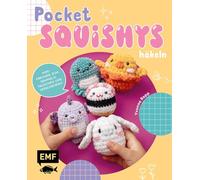 Pocket-Squishys häkeln - Kleine Plüschtiere für Squishmallow- und Micromallow-Fans: Mini-Freunde zum Sammeln, Tauschen und Verschenken | Von Pinguin bis Macaron - süße 6,5 cm groß