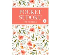 Pocket Sudoku: 100 Puzzles - Easy, Medium, Hard - with Solutions, Compact and Travel Size 4x6 Inches, Volume 3