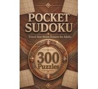 Pocket Sudoku: 300 Ultimate Logic Games for Adults to Master the Mind Anywhere - Vol. 5