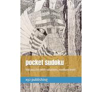 pocket sudoku 4x6 travel size: 100 puzzles with solutions, medium level