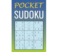 POCKET SUDOKU: A compact & travel-friendly puzzle book: 4 x 6 inches |3 Levels of Challenge | Easy - Intermediate - Hard | 140 Unique Puzzles With Solutions