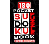 POCKET SUDOKU PUZZLE BOOK | 180 EASY TO HARD SUDOKU PUZZLES: 180 Sudoku Puzzles Ranging from Easy to Hard | Solutions Included | 4”x6” Travel Friendly Size | For All Skills Levels