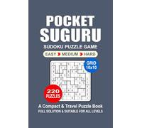 Pocket Suguru Puzzle Book: 220 Puzzles, Great Suguru, A Compact and Travel Puzzle Book, 3 Levels Easy Medium and Hard, Size 4x6 Inches.