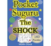 Pocket Suguru The Shock: Exciting logic puzzles for adults with160 Suguru puzzles of different sizes