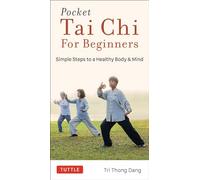 Pocket Tai Chi for Beginners: Simple Steps to a Healthy Body & Mind