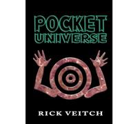 POCKET UNIVERSE: Volume Two of the Collected Rare Bit Fiends
