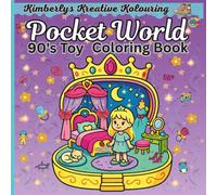 Pocket World 90's Toy Coloring Book: "A Nostalgic Coloring Adventure Inspired by 90s Mini Pocket Worlds"