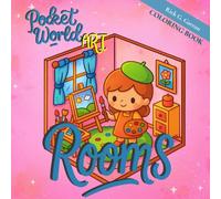 Pocket World ART Rooms COLORING BOOK: Discover Tiny Worlds of Creativity: A Charming Coloring Book for Teens & Adults with 40 Unique Gamer, Music, and Artist Rooms for Relaxation and Stress Relief.