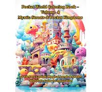 Pocket World Coloring Book - Volume 4 Mystic Streets & Pocket Kingdoms: 50 Detailed Fantasy Worlds, Magical Architecture & Creative Coloring Designs for Stress Relief and Focus
