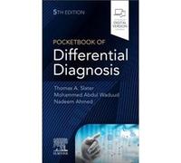 Pocketbook of Differential Diagnosis Slater, Thomas A, MBBS, MRCP Waduud, Mohammed Abdul, BSc, MBChB, MSc, MRCS, PgCert Health Research (British Heart Foundation Clinical Research Training Fellow, Uni