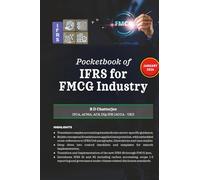 Pocketbook of IFRS for FMCG Industry: Industry-Specific Guide to IFRS 15, IAS 2, IFRS 16, IFRS 18 & ESG Standards for FMCG Finance, Audits & Disclosures