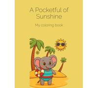 Pocketful of sunshine - Coloring book for kids (English edition): Inspiring creativity for little hands