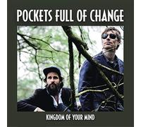 Pockets Full of Change - Kingdom of Your Mind