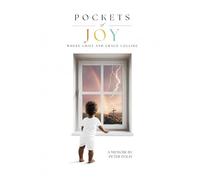 Pockets of Joy: Where Grief and Grace Collide