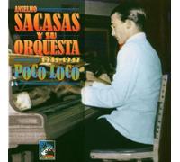 Poco Loco 1945-1949 by Anselmo Sacasas Y Su Orquest (2004-11-16)