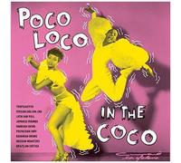 Poco Loco In The Coco