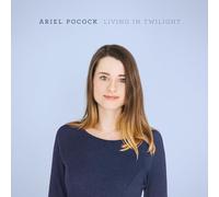 Pocock, Ariel - Living in Twilight