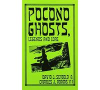 Pocono Ghosts, Legends and Lore : Book 1 by David J. Seibold (1991-07-01)