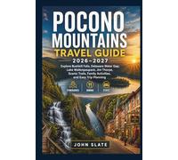 Pocono Mountains Travel Guide 2026-2027: Explore Bushkill Falls, Delaware Water Gap, Lake Wallenpaupack, Jim Thorpe, Scenic Trails, Family Activities, and Easy Trip Planning