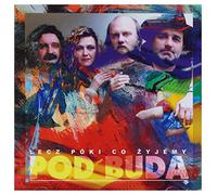 Pod Buda - Lecz Poki Co Zyjemy