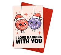 Podagree Carte de Noël amusante avec boule de Noël, jolie carte cadeau pour partenaire ou meilleur ami, I Love Hanging With You Cartes de Noël pour ami, fils, fille