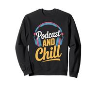 Podcast and Chill Drôle Podcast Design Sweatshirt