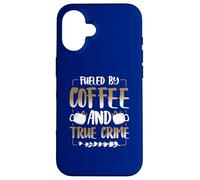 Podcast Coffee and True Crime Graphique Caféine Addict Humour Coque pour iPhone 16