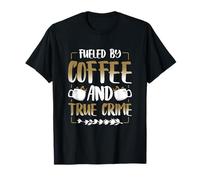 Podcast Coffee and True Crime Graphique Caféine Addict Humour T-Shirt