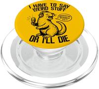 Podcast Funny Otter I Have to Say Weird Stuff Streamer PopSockets PopGrip pour MagSafe