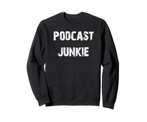 Podcast Junkie Sweatshirt