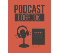 Podcast Logbook: Podcast Notes, Reviews And Key Ideas Of Episodes