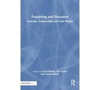 Podcasting and Education: Concepts, Communities and Case Studies
