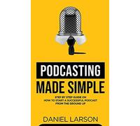 Podcasting Made Simple
