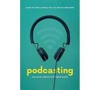 Podcasting: New Aural Cultures and Digital Media - [Version Originale] Inconnu (Auteur)