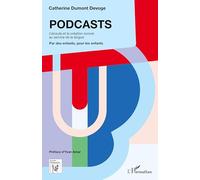 PODCASTS. L'écoute et la création sonore au service de la langue: Par des enfants, pour des enfants