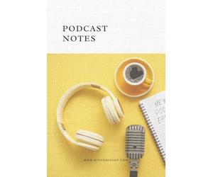 Podcat Notes/ For Learning, Researching/ Organise Your Thoughts Clearly and Effectively/