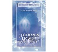 ¿Podemos Hablar Con Dios?