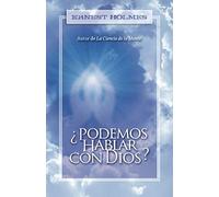 ¿Podemos Hablar Con Dios?