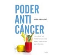 Poder Anticáncer - Serrano, Juan Serrano, Juan (Auteur)