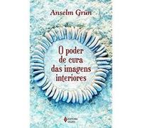 Poder De Cura Das Imagens Interiores Anselm Grün (Auteur)