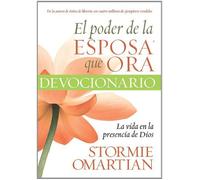Poder de la esposa que ora, El: Vida en la presencia de Dios - Power of a Praying Wife Dev., The Vol 2 (Spanish Edition) by Omartian (2012-10-02)