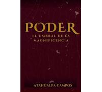 Poder: El umbral de la magnificencia